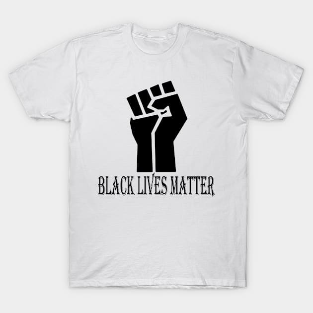 black lives matter fist T-Shirt by STARSsoft